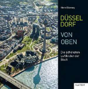 Düsseldorf von oben de Hans Blossey