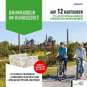 Bahnradeln im Ruhrgebiet de Stefan Höpel