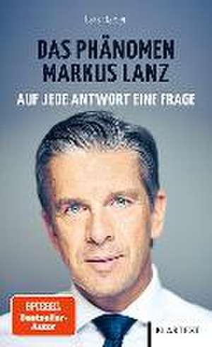 Das Phänomen Markus Lanz de Lars Haider