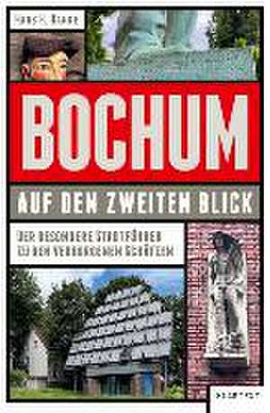 Bochum auf den zweiten Blick de Hans H. Hanke