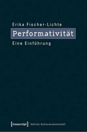 Performativität de Erika Fischer-Lichte