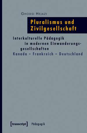 Pluralismus und Zivilgesellschaft de Ghodsi Hejazi