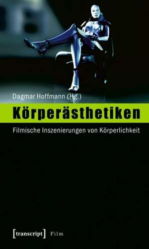 Körperästhetiken de Dagmar Hoffmann