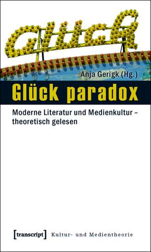 Glück paradox de Anja Gerigk