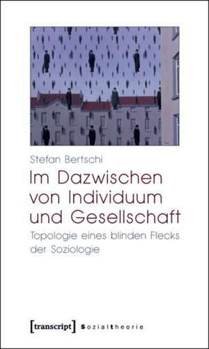 Im Dazwischen von Individuum und Gesellschaft de Stefan Bertschi