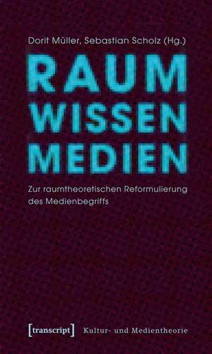 Raum Wissen Medien de Dorit Müller