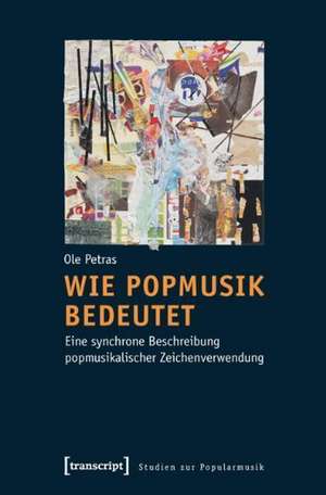 Wie Popmusik bedeutet de Ole Petras