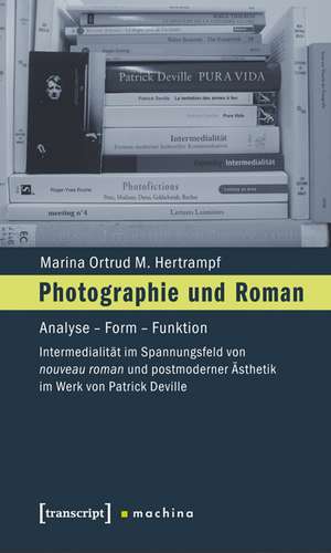 Photographie und Roman de Marina Ortrud M. Hertrampf