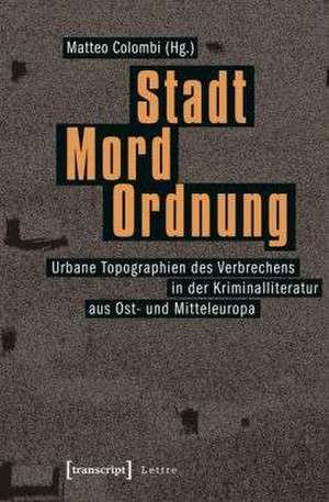 Stadt - Mord - Ordnung de Matteo Colombi