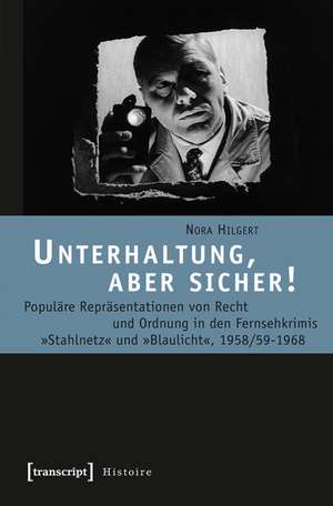 Unterhaltung, aber sicher! de Nora Hilgert