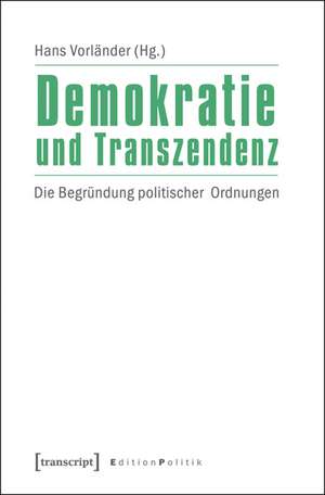 Demokratie und Transzendenz de Hans Vorländer