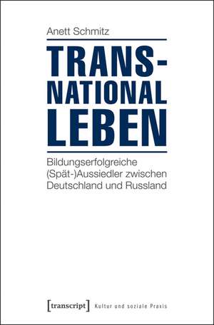 Transnational leben de Anett Schmitz