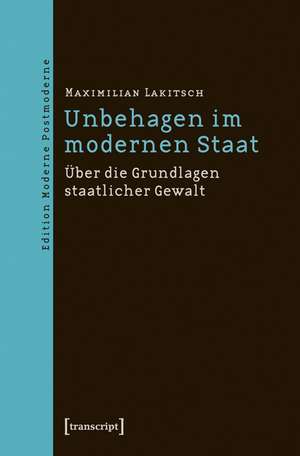 Unbehagen im modernen Staat de Maximilian Lakitsch