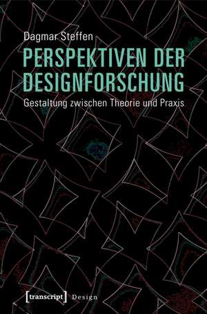 Perspektiven der Designforschung de Dagmar Steffen