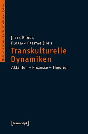 Transkulturelle Dynamiken de Jutta Ernst