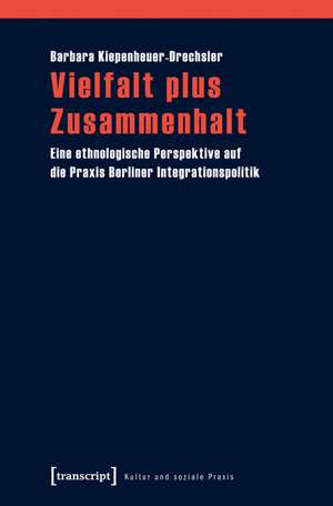 Vielfalt plus Zusammenhalt de Barbara Kiepenheuer-Drechsler