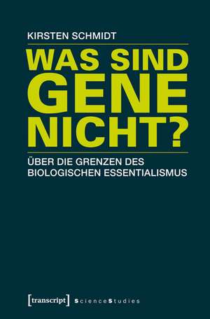 Was sind Gene nicht? de Kirsten Schmidt