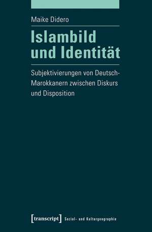 Islambild und Identität de Maike Didero