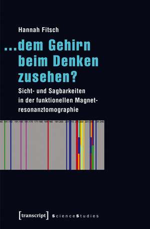 ... dem Gehirn beim Denken zusehen? de Hannah Fitsch