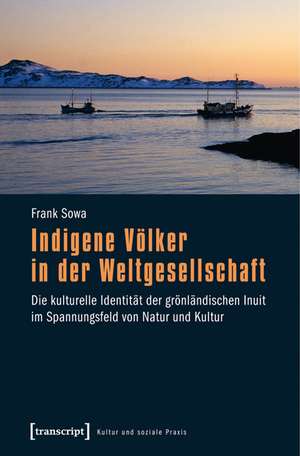 Indigene Völker in der Weltgesellschaft de Frank Sowa