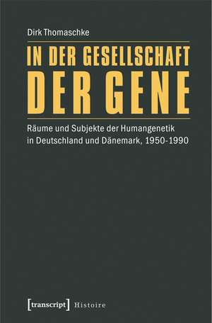 In der Gesellschaft der Gene de Dirk Thomaschke