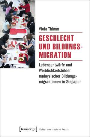 Geschlecht und Bildungsmigration de Viola Thimm