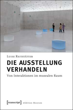 Die Ausstellung verhandeln de Luise Reitstätter