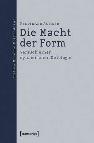 Die Macht der Form de Ferdinand Auhser