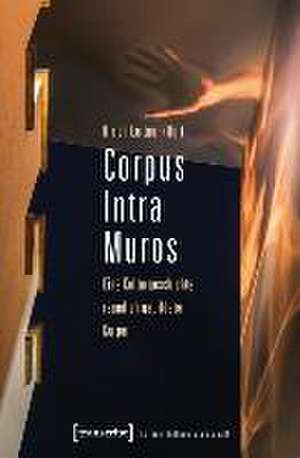 Corpus Intra Muros de Ulrich Leitner