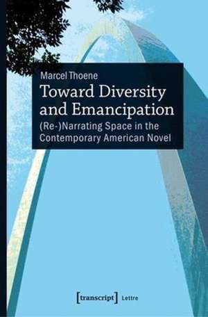 Toward Diversity and Emancipation de Marcel Thoene