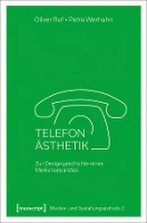 Telefon-Ästhetik de Oliver Ruf