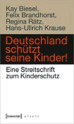 Deutschland schützt seine Kinder! de Kay Biesel