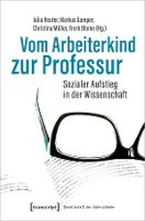 Vom Arbeiterkind zur Professur de Julia Reuter