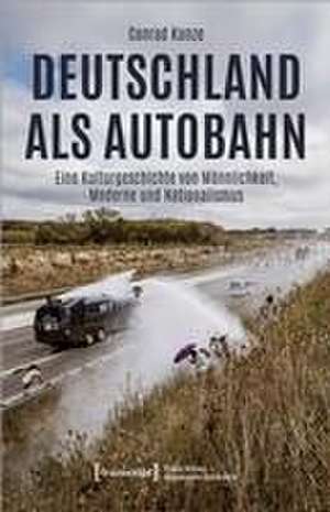 Deutschland als Autobahn de Conrad Kunze