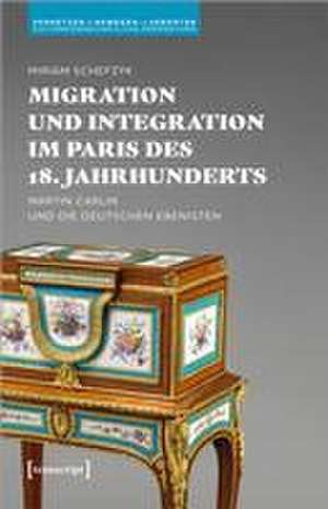 Migration und Integration im Paris des 18. Jahrhunderts de Miriam Schefzyk