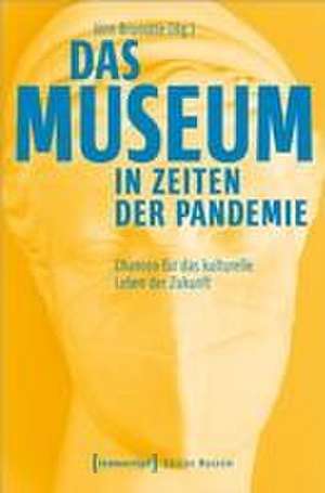 Das Museum in Zeiten der Pandemie de Jörn Brunotte