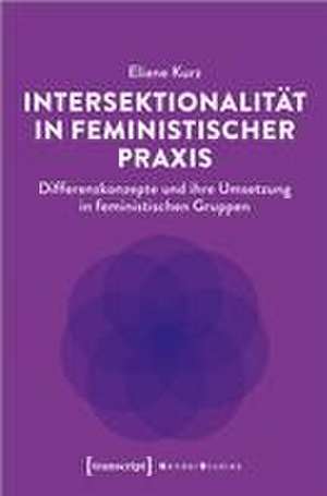 Intersektionalität in feministischer Praxis de Eliane Kurz