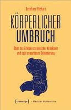 Körperlicher Umbruch de Bernhard Richarz