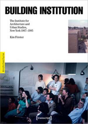 Building Institution de Kim Forster