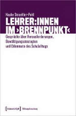 Lehrer:innen im "Brennpunkt" de Hauke Straehler-Pohl