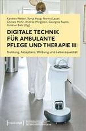 Digitale Technik für ambulante Pflege und Therapie III de Karsten Weber