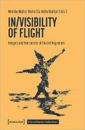 In/Visibility of Flight de Monika Mokre