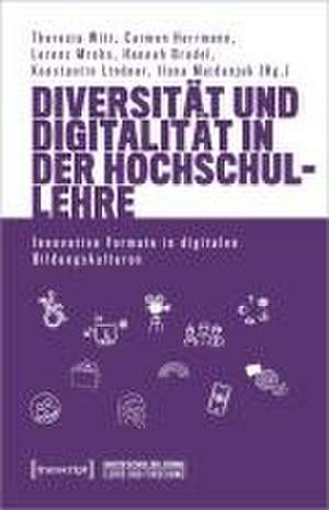 Diversität und Digitalität in der Hochschullehre de Theresia Witt