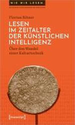 Lesen im Zeitalter der Künstlichen Intelligenz de Florian Rötzer