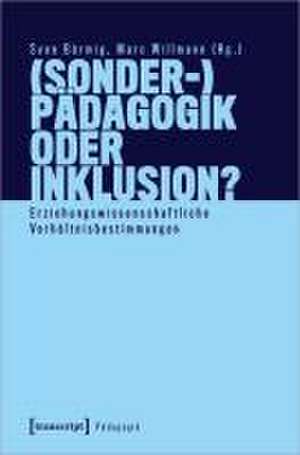 (Sonder-)Pädagogik oder Inklusion? de Sven Bärmig