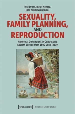 Sexuality, Family Planning, and Reproduction de Fritz Dross