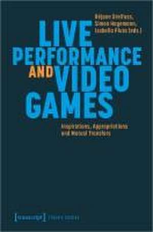 Live Performance and Video Games de Réjane Dreifuss