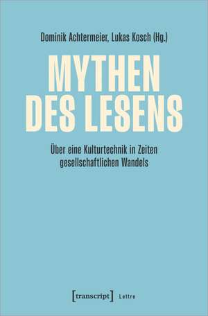 Mythen des Lesens de Dominik Achtermeier