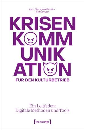 Krisenkommunikation für den Kulturbetrieb de Karin Bjerregaard Schlüter