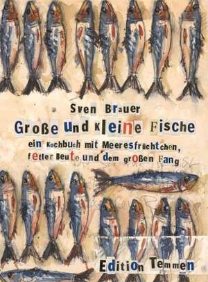 Große und kleine Fische de Sven Brauer